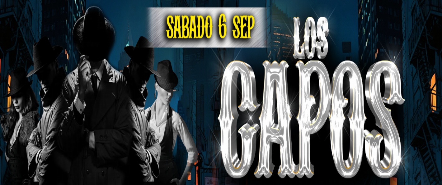 LOS CAPOS / SABADO 06 DE SEPTIEMBRE
